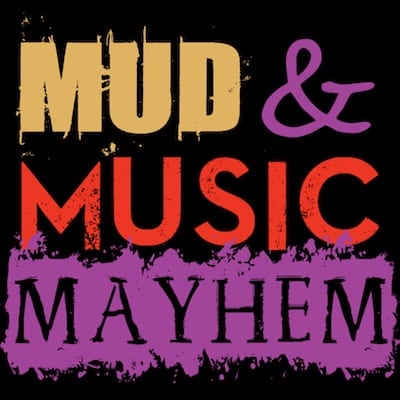Mud and Music Mayhem