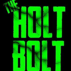 The Holt Bolt