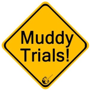 Muddy Trials Original