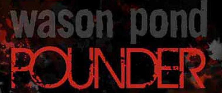 Wason Pond Pounder